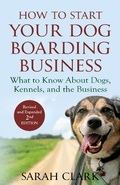 Cover: How to Start Your Dog Boarding Business (Dog Knowledge) - Rottier and Wheeler