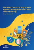 Cover: The Most Common Arguments against Immigration and Why They're Wrong - Libertarianism.org Press