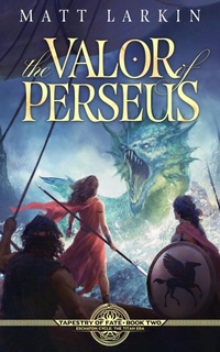 Enlarge image Cover: The Valor of Perseus - Matt Larkin Books