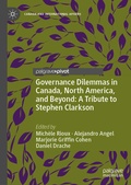 Cover: Governance Dilemmas in Canada, North America, and Beyond: A Tribute to Stephen Clarkson - Palgrave Macmillan