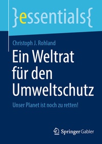 Abbildung von: Ein Weltrat für den Umweltschutz - Springer Gabler