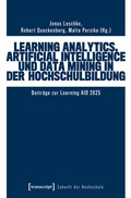 Cover: Learning Analytics, Artificial Intelligence und Data Mining in der Hochschulbildung - transcript