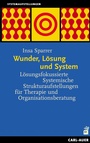Cover: Wunder, Lösung und System - Carl-Auer Verlag