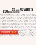 Cover: 25 Jahre Novartis - 250 Jahre Innovation - NZZ Libro ein Imprint der Schwabe Verlagsgruppe AG