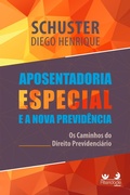 Bild: Aposentadoria Especial na Nova Previd&ecirc;ncia: os caminhos do Direito Previdenci&aacute;rio - Alteridade Editora