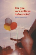 Cover: Por que voc&ecirc; voltava todo ver&atilde;o? - Editora Elefante