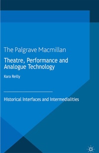 Enlarge image Cover: Theatre, Performance and Analogue Technology - Palgrave Macmillan