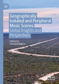Enlarge image Cover: Geographically Isolated and Peripheral Music Scenes - Palgrave Macmillan