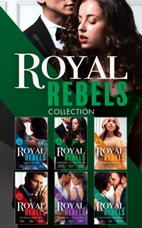 Enlarge image Cover: The Royal Rebels Collection - Mills & Boon