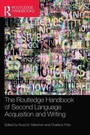 Cover: The Routledge Handbook of Second Language Acquisition and Writing - Routledge