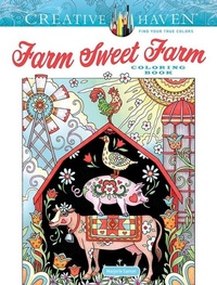 Abbildung von: Creative Haven Farm Sweet Farm Coloring Book - Dover Publications Inc.