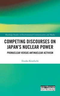 Enlarge image Cover: Competing Discourses on Japan's Nuclear Power - Routledge