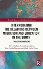 Cover: Interrogating the Relations between Migration and Education in the South - Routledge