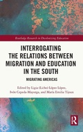 Cover: Interrogating the Relations between Migration and Education in the South - Routledge