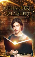 Cover: Buena Suerte Mala Suerte - Miraworth Books