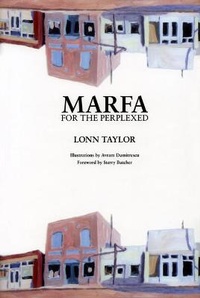 Enlarge image Cover: Marfa for the Perplexed - Marfa Book Company