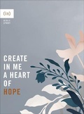 Cover: Create in Me a Heart of Hope - Revell, a division of Baker Publishing Group