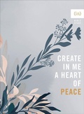 Cover: Create in Me a Heart of Peace - Revell, a division of Baker Publishing Group
