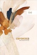 Cover: Empowered - More of Him for All of You - Revell, a division of Baker Publishing Group