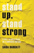 Cover: Stand Up, Stand Strong - A Call to Bold Faith in a Confused Culture - Baker Books, a division of Baker Publishing Group