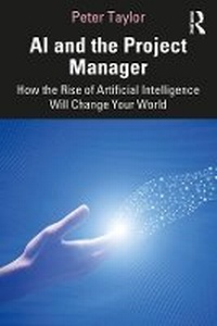 Enlarge image Cover: AI and the Project Manager - Routledge
