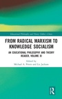 Cover: From Radical Marxism to Knowledge Socialism - Routledge