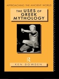 Cover: The Uses of Greek Mythology - Routledge