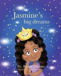 Cover: Jasmine's big dreams - Renee Michelle Creations
