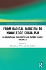 Cover: From Radical Marxism to Knowledge Socialism - Routledge