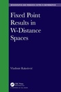 Cover: Fixed Point Results in W-Distance Spaces - Chapman & Hall/CRC