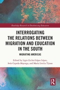 Cover: Interrogating the Relations between Migration and Education in the South - Routledge