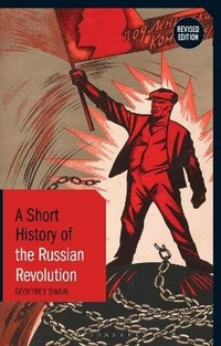 Enlarge image Cover: A Short History of the Russian Revolution - Bloomsbury Academic