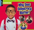 Cover: Why Does Democracy Matter? - Lightbox