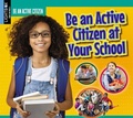 Cover: Be an Active Citizen at Your School - Lightbox