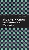 Cover: My Life in China and America - Mint Editions