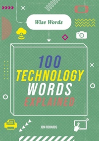 Enlarge image Cover: Wise Words: 100 Technology Words Explained - Wayland