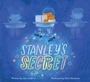 Cover: Stanley's Secret - Simon & Schuster