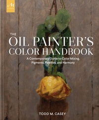 Abbildung von: The Oil Painter's Color Handbook - Monacelli Studio