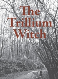 Enlarge image Cover: The Trillium Witch - Good Deed Rain