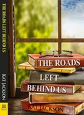 Cover: The Roads Left Behind Us - Bella Books