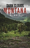 Cover: Dark Clouds Over Montana - Austin Macauley Publishers LLC
