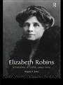 Cover: Elizabeth Robins: Staging a Life - Routledge