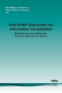 Enlarge image Cover: Post-WIMP Interaction for Information Visualization - now publishers Inc