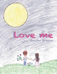 Enlarge image Cover: Love Me - AUTHORHOUSE