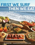 Cover: First We Surf, Then We Eat - Turner Publishing Company