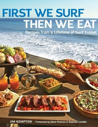 Abbildung von: First We Surf, Then We Eat - Turner Publishing Company