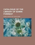 Cover: Catalogue of the Library of Edwin Forrest - Rarebooksclub.com