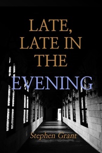 Enlarge image Cover: Late, Late in the Evening - Lulu.com