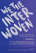 Cover: We The Interwoven - Iowa Writers' House
