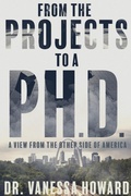 Cover: From the Projects to a Ph.D. - Howard Univer-City, LLC
